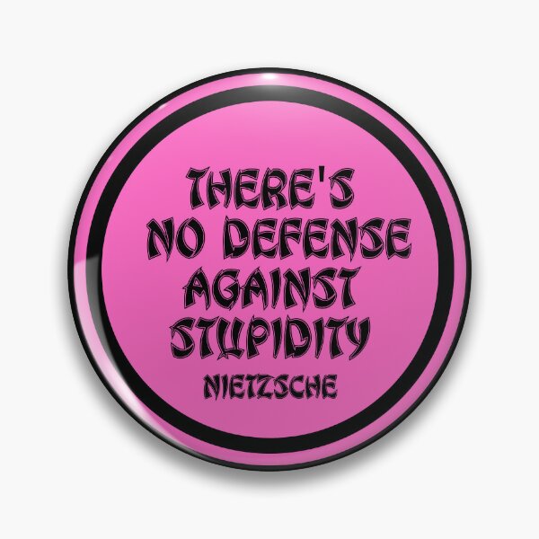 Item preview, Friedrich Nietzsche Quotes - There's No Defense Against Stupidity designed and sold by JourneyCreative.