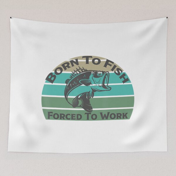 Item preview, Retro Born To Fish Forced To Work designed and sold by justrepit.