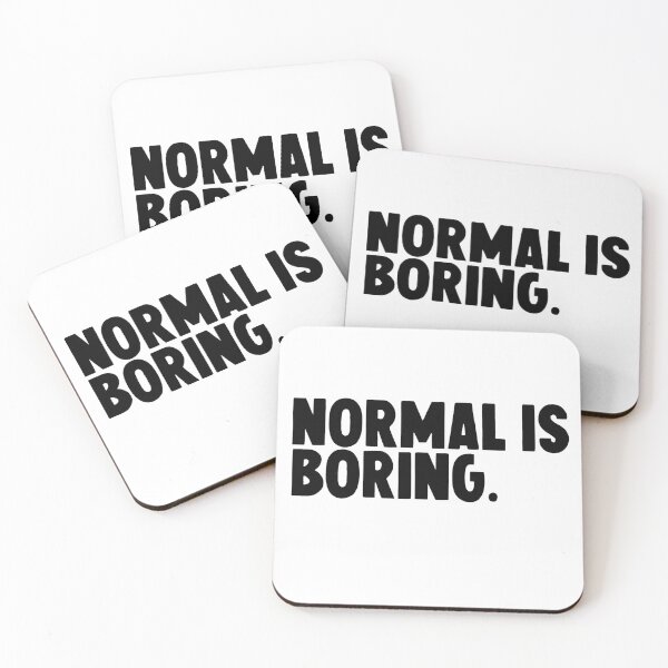 Item preview, normal is boring  designed and sold by M Mariatique.