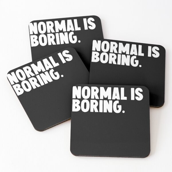 Item preview,  normal is boring  designed and sold by M Mariatique.