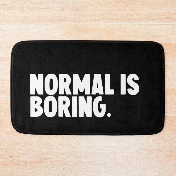 Item preview,  normal is boring  designed and sold by M Mariatique.