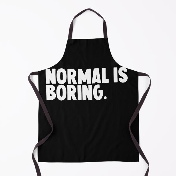 Item preview,  normal is boring  designed and sold by M Mariatique.