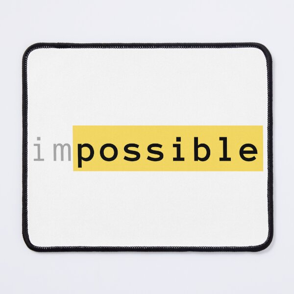 Item preview, im possible, Nothing is impossible, the word itself says 'I'm possible'!  designed and sold by BlareBlare.