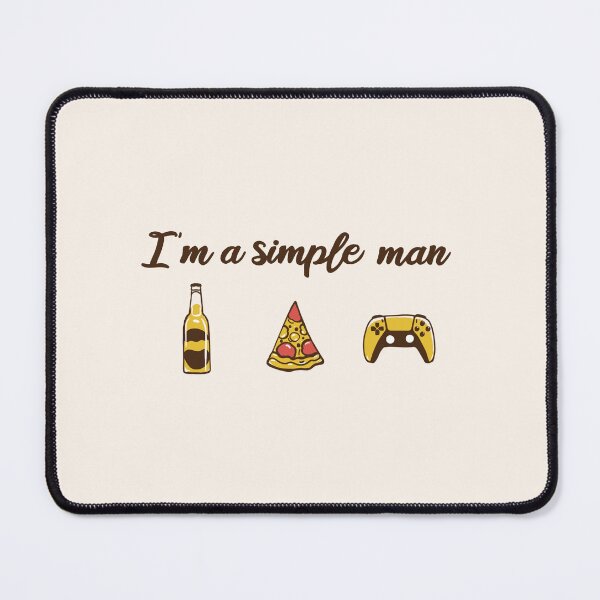 Item preview, A simple man needs designed and sold by · GAMING SOUL ·.