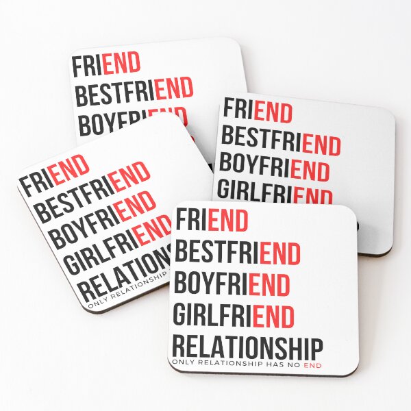 Item preview, Friend, Bestfriend, Boyfriend, Girlfriend has end, Only Relationship has no end designed and sold by BlareBlare.