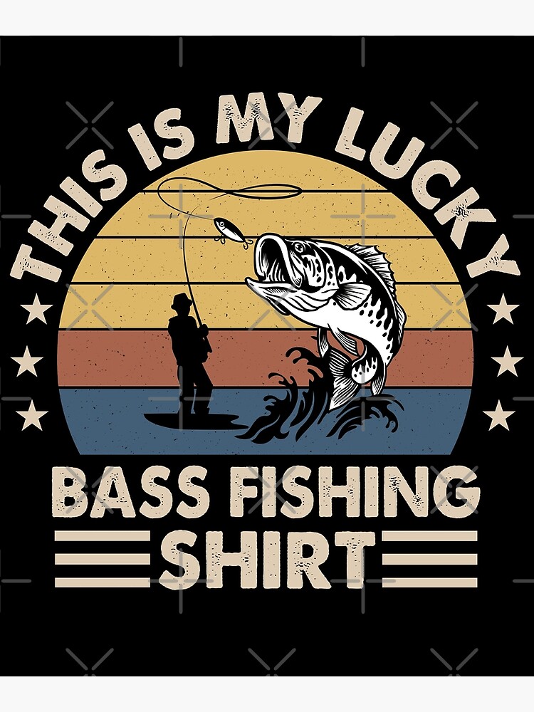 Bass Fishing Lucky Tee Bass Fisherman Fish Dad Bass Fishing
