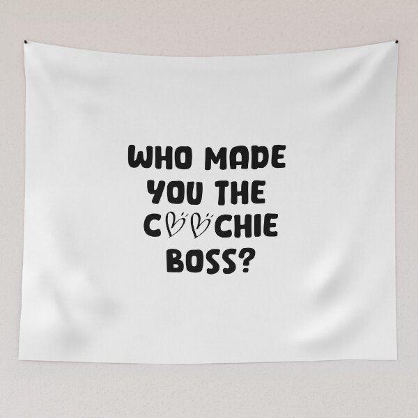 Item preview, who made you the coochie boss designed and sold by DOOSKY M.