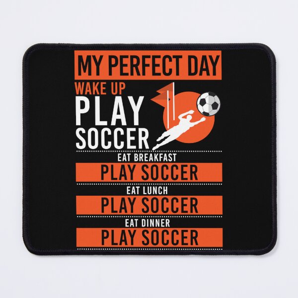 Item preview, My Perfect Day Funny Soccer Player Gift Sticker designed and sold by monica45je.