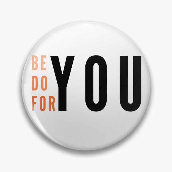 Item preview, Be You, Do You, For You, Daily quote for your inspiration designed and sold by BlareBlare.