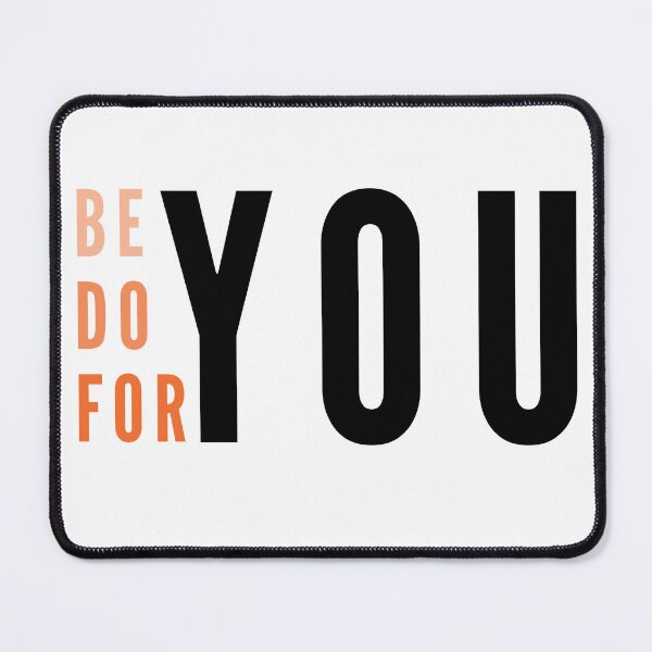 Item preview, Be You, Do You, For You, Daily quote for your inspiration designed and sold by BlareBlare.