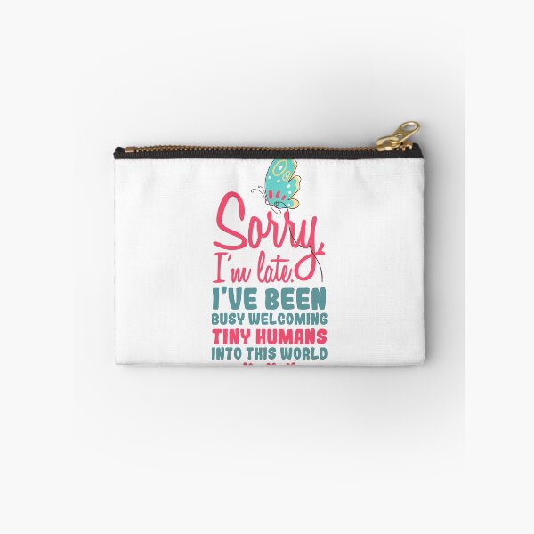 Item preview, Sorry i'm late, I have been busy welcoming tiny humans into this world, Funny obstetrician gift, Obstetrician Gynecologist Gift designed and sold by anodyle.