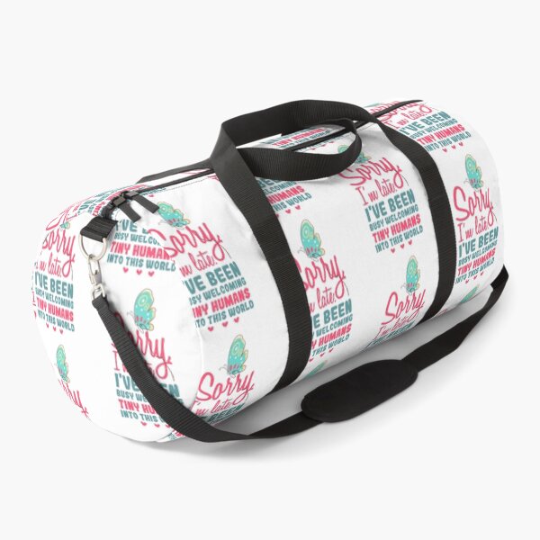 Item preview, Sorry i'm late, I have been busy welcoming tiny humans into this world, Funny obstetrician gift, Obstetrician Gynecologist Gift designed and sold by anodyle.