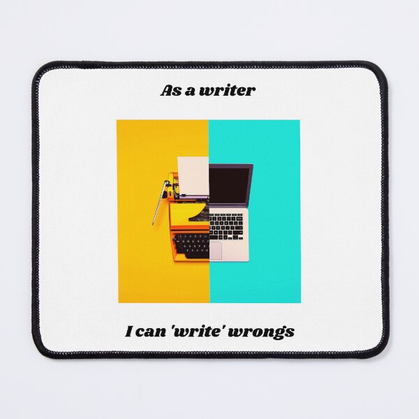 Item preview, As a writer I can 'write' wrongs. designed and sold by TheWorldofYvonneMarrs.