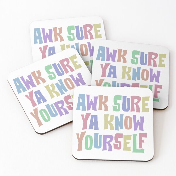 Item preview, Awk Sure Ya Know Yourself | Northern Ireland & Irish Sayings designed and sold by VEPOH.