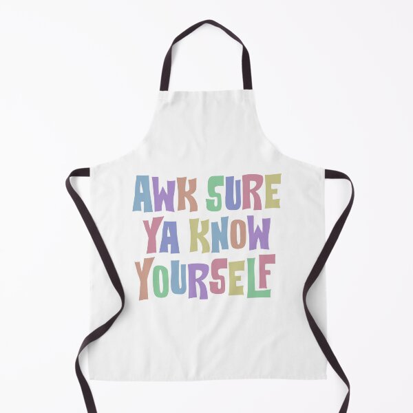 Item preview, Awk Sure Ya Know Yourself | Northern Ireland & Irish Sayings designed and sold by VEPOH.