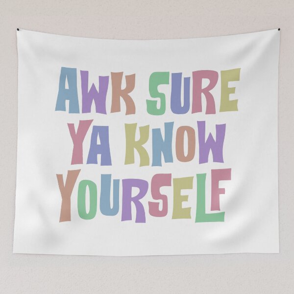 Item preview, Awk Sure Ya Know Yourself | Northern Ireland & Irish Sayings designed and sold by VEPOH.
