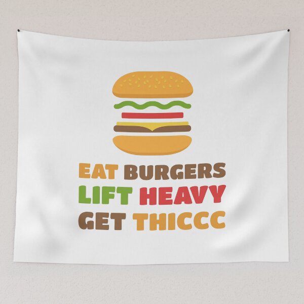 Item preview, Eat Burgers Lift Heavy Get Thicc designed and sold by Teenker.