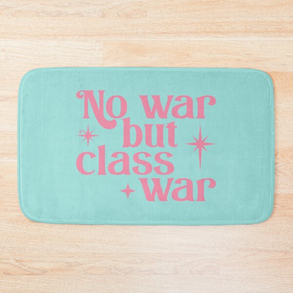 Item preview, No war, but class war designed and sold by ToruandMidori.