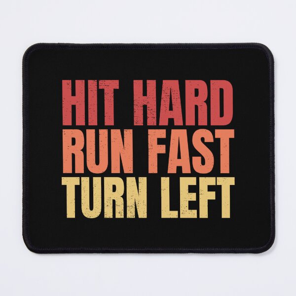 Item preview, Hit Hard Run Fast Turn Left Sticker designed and sold by kerritoniap2g.