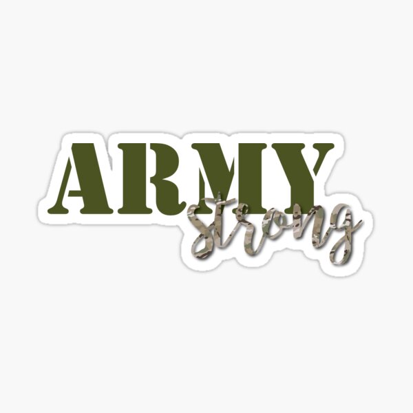 Army Strong Greenmulticam Sticker For Sale By Kimhutton Redbubble 