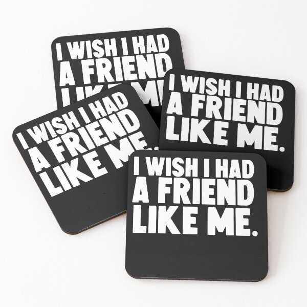 Item preview, I wish i had a friend like me . designed and sold by M Mariatique.