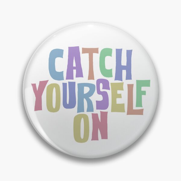 Item preview, Catch Yourself On | Northern Ireland & Irish Sayings designed and sold by VEPOH.