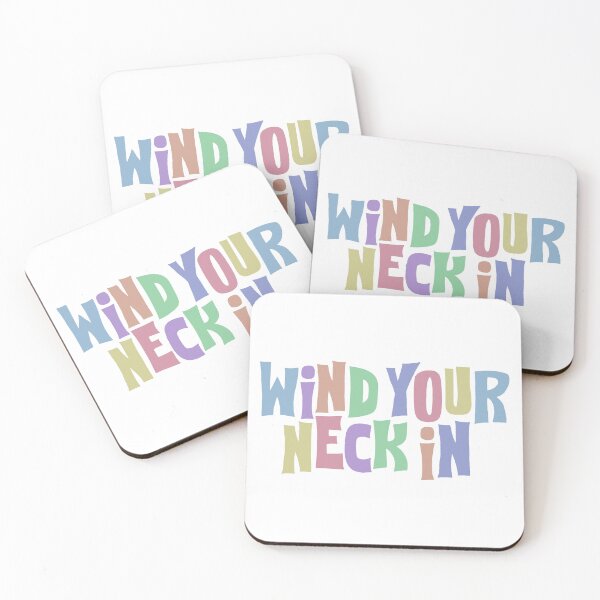 Item preview, Wind Your Neck In | Northern Ireland & Irish Sayings designed and sold by VEPOH.