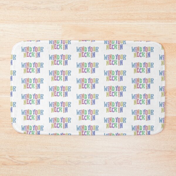 Item preview, Wind Your Neck In | Northern Ireland & Irish Sayings designed and sold by VEPOH.