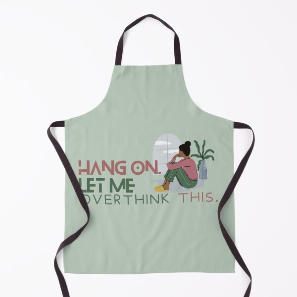 Item preview, Hang on let me overthink this designed and sold by AmmarSherJaan.