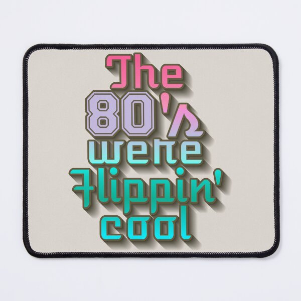 Item preview, Fun The 80's Were Flippin' Cool, Colorful Retro Style Design designed and sold by TrulyEpoque.