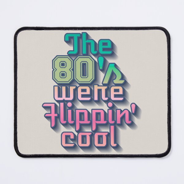 Item preview, Cool The 80's Were Flippin' Cool, Colorful Retro Style Design designed and sold by TrulyEpoque.