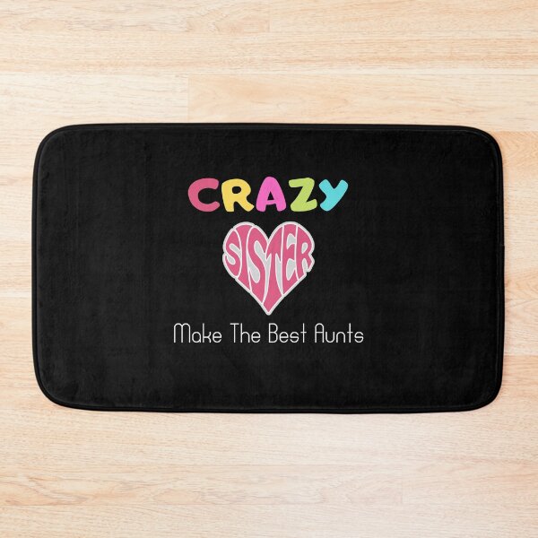 Item preview, Crazy Sisters Make The Best Aunts designed and sold by yassminishop.