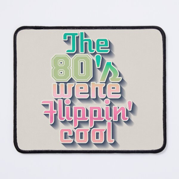 Item preview, Fun And Cool The 80's Were Flippin' Cool, Colorful Retro Style Design designed and sold by TrulyEpoque.