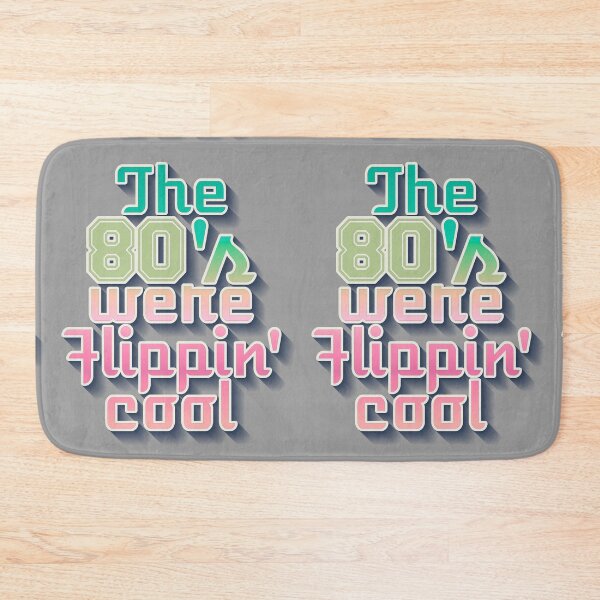 Item preview, Fun And Cool The 80's Were Flippin' Cool, Colorful Retro Style Design designed and sold by TrulyEpoque.