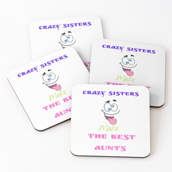 Item preview,  Crazy Sisters Make The Best Aunts designed and sold by yassminishop.