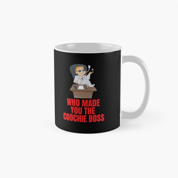 Item preview, Who Made You The Coochie Boss designed and sold by Pixelish.