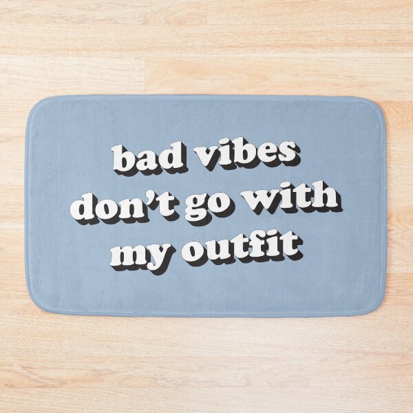 Item preview, Bad vibes don't go with my outfit designed and sold by Statim.