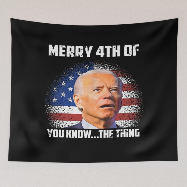 Item preview, Joe Biden Merry Happy 4th Of You Know...The Thing Funny 2022 designed and sold by untriedcandidat.