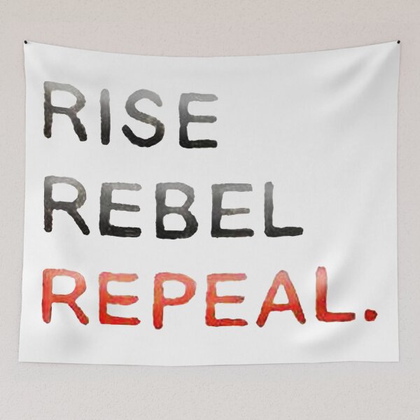 Item preview, RISE REBEL REPEAL. designed and sold by Repealist.