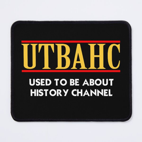 Item preview, USED TO BE ABOUT HISTORY CHANNEL designed and sold by robotghost.