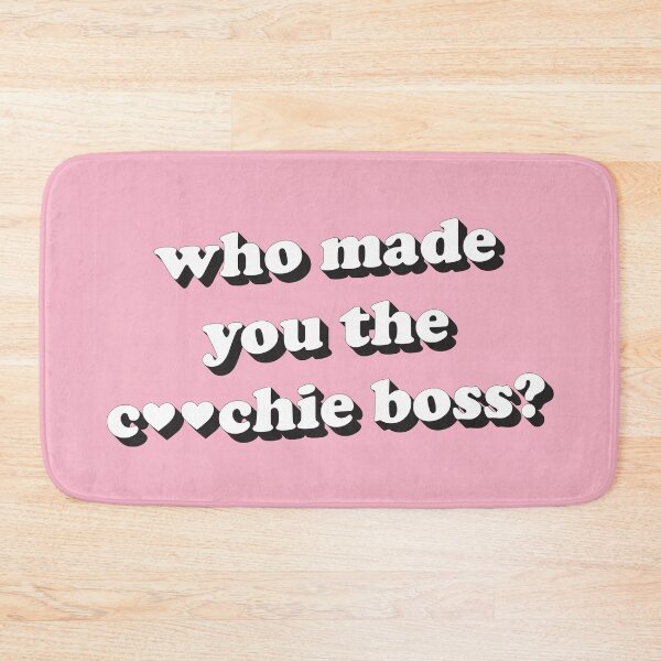 Item preview, Who made you the coochie boss? designed and sold by Statim.
