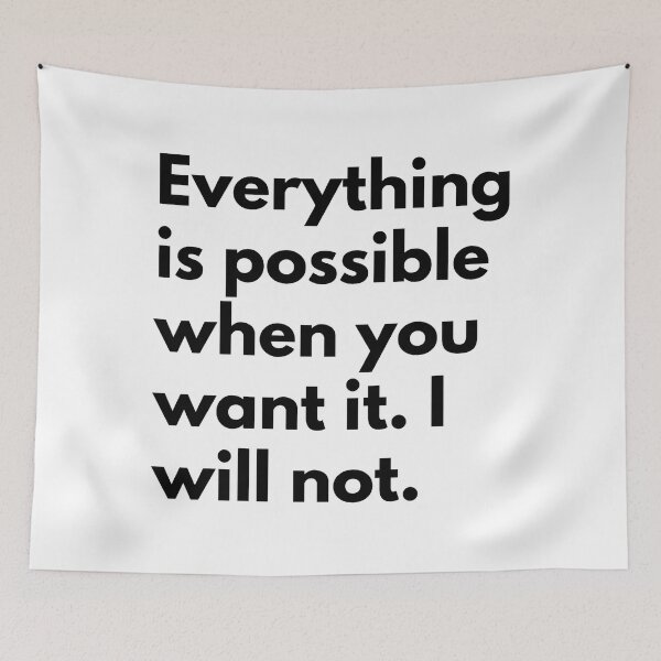 Item preview, Everything is possible when you want it. I will not. designed and sold by Dj Gavric998.