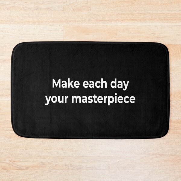 Item preview, Make each day your masterpiece designed and sold by KingPhilosopher.