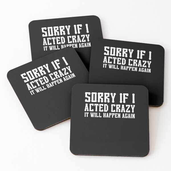 Item preview, Sorry if I acted crazy it will happen again designed and sold by HotYoga.