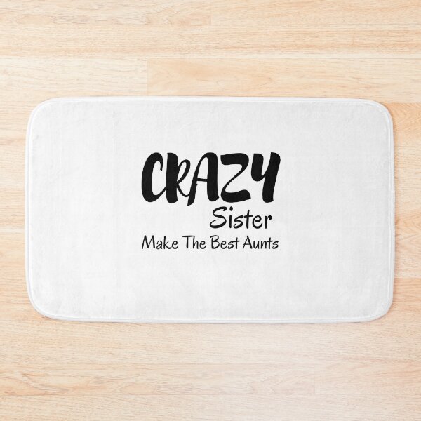 Item preview,  Crazy Sisters Make The Best Aunts designed and sold by yassminishop.