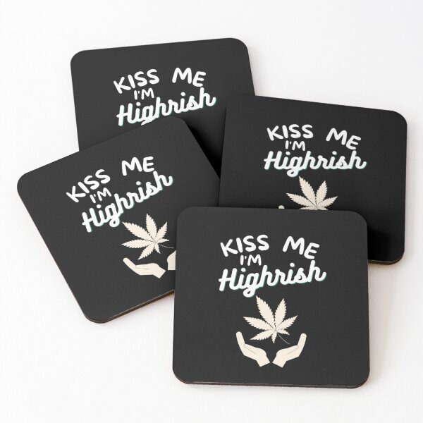 Item preview, Kiss Me Im Highrish Weed Stoner Kiss Me Funny designed and sold by BestDesignbySof.