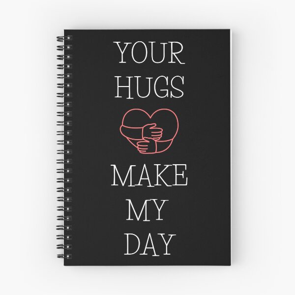 Item preview, Your HUGS Make My Day (White Font) designed and sold by PeterMun1007.