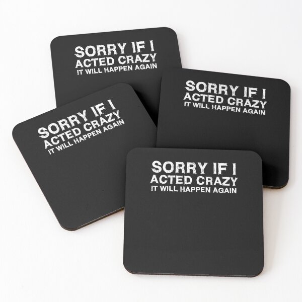 Item preview, Sorry if I acted crazy it will happen again designed and sold by HotYoga.