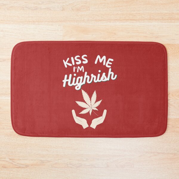 Item preview, Kiss Me Im Highrish Weed Stoner Kiss Me Funny designed and sold by BestDesignbySof.