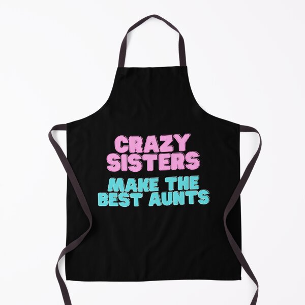Item preview, Crazy Sisters Make The Best Aunts designed and sold by yassminishop.